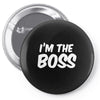 i'm the boss funny nerd Pin-back button