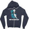 why so british Zipper Hoodie