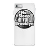 no sleep till brooklyn iPhone 7 Case