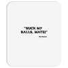 Suck my balls mate! (Magnussen) Mousepad