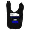 i don't kneel   patriotic stand for the flag, kneel for the dead Baby Bibs