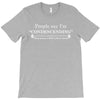 people say i'm condescending T-Shirt