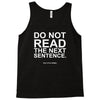 do not read the next sentence Tank Top