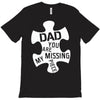 dad   you are my missing piece T-Shirt