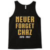 Never Forget Chaz Tank Top