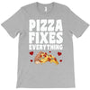 pizza fixes everything T-Shirt