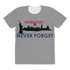 Patriot Day Never Forget All Over Women's T-shirt