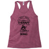 I Don't Need Therapy Just to Do Skiing Racerback Tank