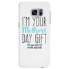 I'm Your Mother's Day Gift Dad Says You're Welcome Boy Samsung Galaxy S7 Edge