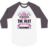 All Women Created Equal But The Best Born In November 3/4 Sleeve Shirt
