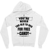 for free candy Zipper Hoodie