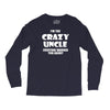 i'm the crazy uncle Long Sleeve Shirts