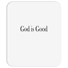 god is good Mousepad