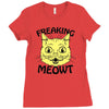 freaking meowt Ladies Fitted T-Shirt