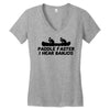 paddle faster i hear banjos Women's V-Neck T-Shirt