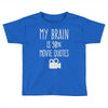 my brain is 90% movie quotes Toddler T-shirt