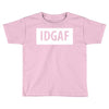 idgaf Dua Lipa Toddler T-shirt