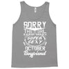 This Girl Is Taken By A Super Sexy October Boyfriend Tank Top