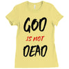god is not dead Ladies Fitted T-Shirt