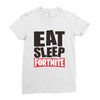 EAT SLEEP FORTNITE Ladies Fitted T-Shirt