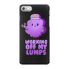 working off my lumps iPhone 7 Case