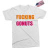 fucking gonuts Exclusive T-shirt