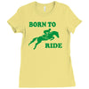 born to ride horse riding pony horse Ladies Fitted T-Shirt