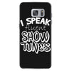 I Speak Fluent Show Tunes Samsung Galaxy S7
