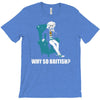 why so british T-Shirt