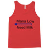 gaming mana low need milk Tank Top