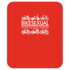 bikesexual i'll ride just about anything Mousepad