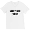 keep your friends V-Neck Tee