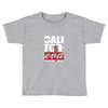 cali foreva Toddler T-shirt