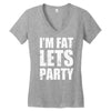 i'm fat let's party Women's V-Neck T-Shirt