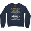 CancerHated By Many Wanted By Plenty Disliked By Some Confronted By No Crewneck Sweatshirt