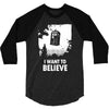 i want to believe 3/4 Sleeve Shirt