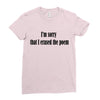 i'm sorry Ladies Fitted T-Shirt