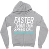 faster than the speed of something slower Zipper Hoodie