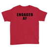 engaged af Youth Tee