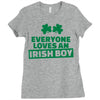 everyone loves an irish boy Ladies Fitted T-Shirt