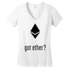 got ether ? Women's V-Neck T-Shirt