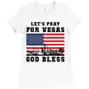 Lets Pray For Vegas, God Bless Ladies Fitted T-Shirt
