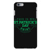 this is my st. patrick's day shirt iPhone 6 Plus/6s Plus Case