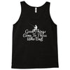 good things come to those who bait Tank Top