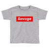 savage Toddler T-shirt