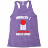HOWZAT I BAT FOR THE WORLD SERIES Racerback Tank