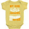 My Son Is Super Awesome His Mother Baby Bodysuit