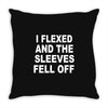 i flexed and the sleeves fell off Throw Pillow