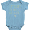 let's get ready to stumble Baby Bodysuit