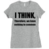 i think funny t shirt humor geek humor smart tee s 3xl Ladies Fitted T-Shirt